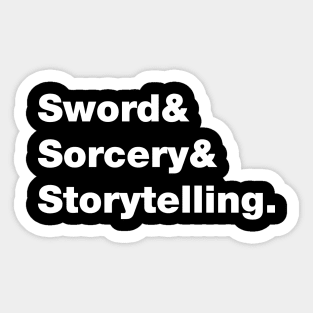 Sword & Sorcery & Storytelling Sticker